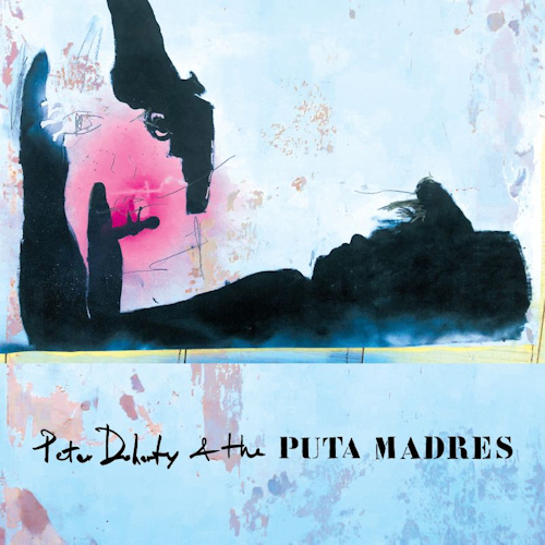 DOHERTY, PETE & THE PUTA MADRES - PETE DOHERTY & THE PUTA MADRESDOHERTY, PETE AND THE PUTA MADRES - ST.jpg